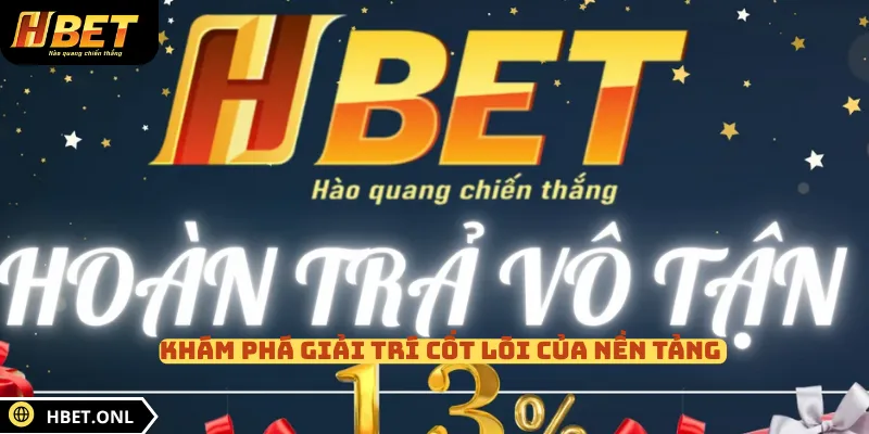 Khám phá giải trí cốt lõi của nền tảng 