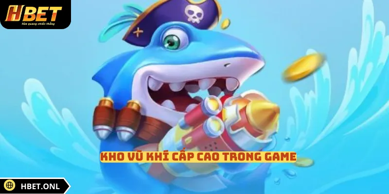 Kho vũ khí cấp cao trong game