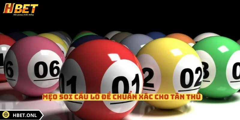 Mẹo soi cầu lô đề chuẩn xác cho tân thủ 