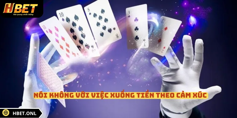 Nói không với việc xuống tiền theo cảm xúc 
